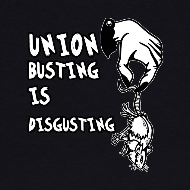 UNION BUSTING IS DISGUSTING by TriciaRobinsonIllustration